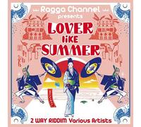 LOVER LIKE SUMMER ~夏の様な二人~2WAY RIDDIM