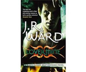 Lover Mine: Number 8 in series (Black Dagger Brotherhood) Ward, J R (Auteur)