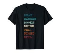 Lover Reading Lover Read Banned Books Drink Tea Fight Evil T-Shirt