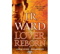 Lover Reborn: A Novel of the Black Dagger Brotherhood