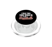 Lover Sports I Was Told There Would Be Baseball PopSockets PopGrip pour MagSafe