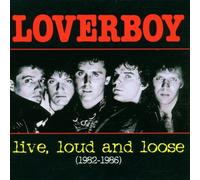 Loverboy - Live, Loud & Loose