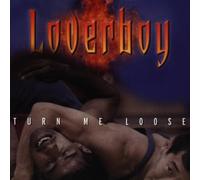 Loverboy - Turn Me Loose [Import]