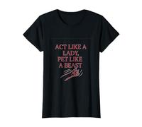 Lovers amusant pour les amoureux des chats, agissez comme une dame, animal comme une bête T-Shirt