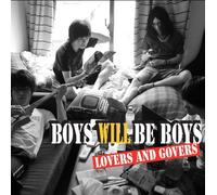 LOVERS AND GOVERS - Boys Will Be Boys [Import allemand]