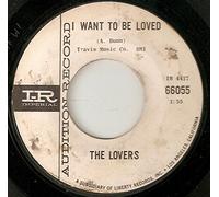 LOVERS - I Want To Be Loved / Darling It's Wonderful - Lovers 7" 45