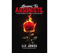 Lovers; to Arsonists: The Unfathomable Love Story of Gwen and Dante