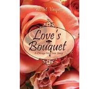 Love's Bouquet: A Chicago West Side Story