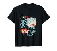 Loves Buying Teddy Bears Collecting Teddy Bears T-Shirt