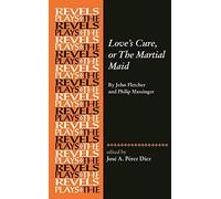 Love's Cure, Or The Martial Maid