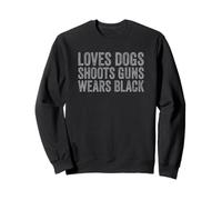 Loves Dogs Shoots Guns Wears Black - Drôle de chien et propriétaire d'armes Sweatshirt