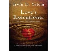 Love's executioner Irvin D. Yalom (Auteur)