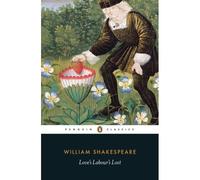 William Shakespeare Love's Labour's Lost (Poche)