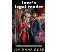 Love's Legal Tender: A Powerful Redemption Arc Romance with Betrayal, Hope, and a Fight for Justice