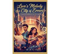 Love's Melody in a City of Errors: Finding Harmony in the Noise