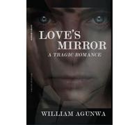 LOVE'S MIRROR SIBLING RIVALRY - William Agunwa - Auto-Édition - ebook (ePub) - Livre