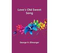 Love's Old Sweet Song