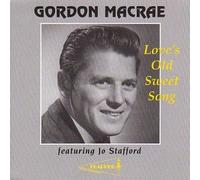 Love's Old Sweet Song by Gordon Macrae (2002-09-24)
