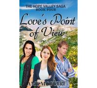 Love's Point Of View: 4 (The Hope Valley Saga)