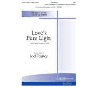 Love's Pure Light / Choral Score