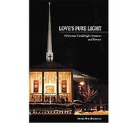 Love's Pure Light Mark William Radecke (Auteur)