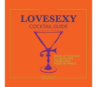 Lovesexy Cocktail Guide