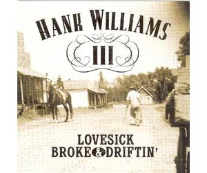 Lovesick Broke & Driftin'