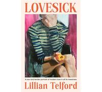 Lovesick: The must-read 2026 Australian debut dissecting modern love, for readers of Jacqueline Maley, Coco Mellors and Diana Reid - Lillian Telford - HQ Fiction - ebook (ePub) - Livre