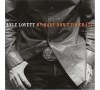 Lovett, Lyle - My Baby Don't Tolerate by Lovett, Lyle (2003) Audio CD