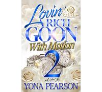 Lovin' A Rich Goon With Motion 2: An African American Romance