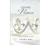 Loving a Prince: Royal Affairs Series Vol. 1