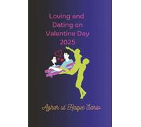 Loving and Dating on Valentine Day 2025