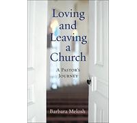 Loving and Leaving a Church: A Pastor's Journey