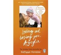 Loving and Losing You Azaylia by Safiyya Vorajee Safiyya Vorajee (Auteur)