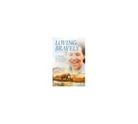 Loving Bravely
