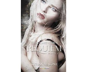 Loving Clarke, tome 4 : Requiem 2