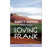 Loving Frank - Nancy Horan - Buchet-Chastel - broché - Roman