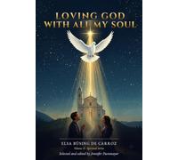 Loving God With All My Soul: Devotional Poems of Search, Surrender, and Testimony