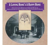 Loving Home S a Happy Home/Musique des Freres Moraves 19e