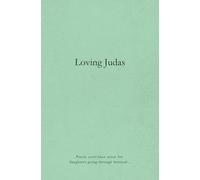 Loving Judas: Poetic secret place secrets for daughters going through betrayal