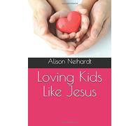 Loving Kids Like Jesus
