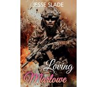 Loving Marlowe: SEAL Team: Coronado Never Out of the Fight Book #3