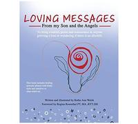 Loving Messages From My Son And The Angels