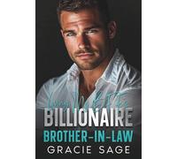 Loving My BFF’s Billionaire Brother-In-Law: A Forbidden One-Night Stand Romance