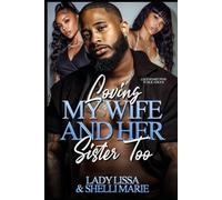 Loving My Wife and Her Sister Too: Standalone