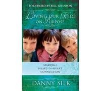 Loving Our Kids On Purpose