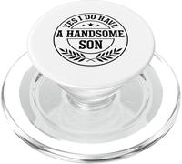 Loving Parent Yes I Have A Handsome Son Emblème PopSockets PopGrip pour MagSafe