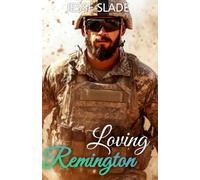 Loving Remington: SEAL Team: Coronado Never Out of the Fight Book #2