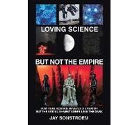 Loving Science - But Not The Empire