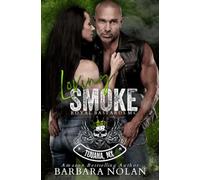 Loving Smoke/Royal Bastards MC Mistaken Identity, Age Gap, Enemies to Lovers